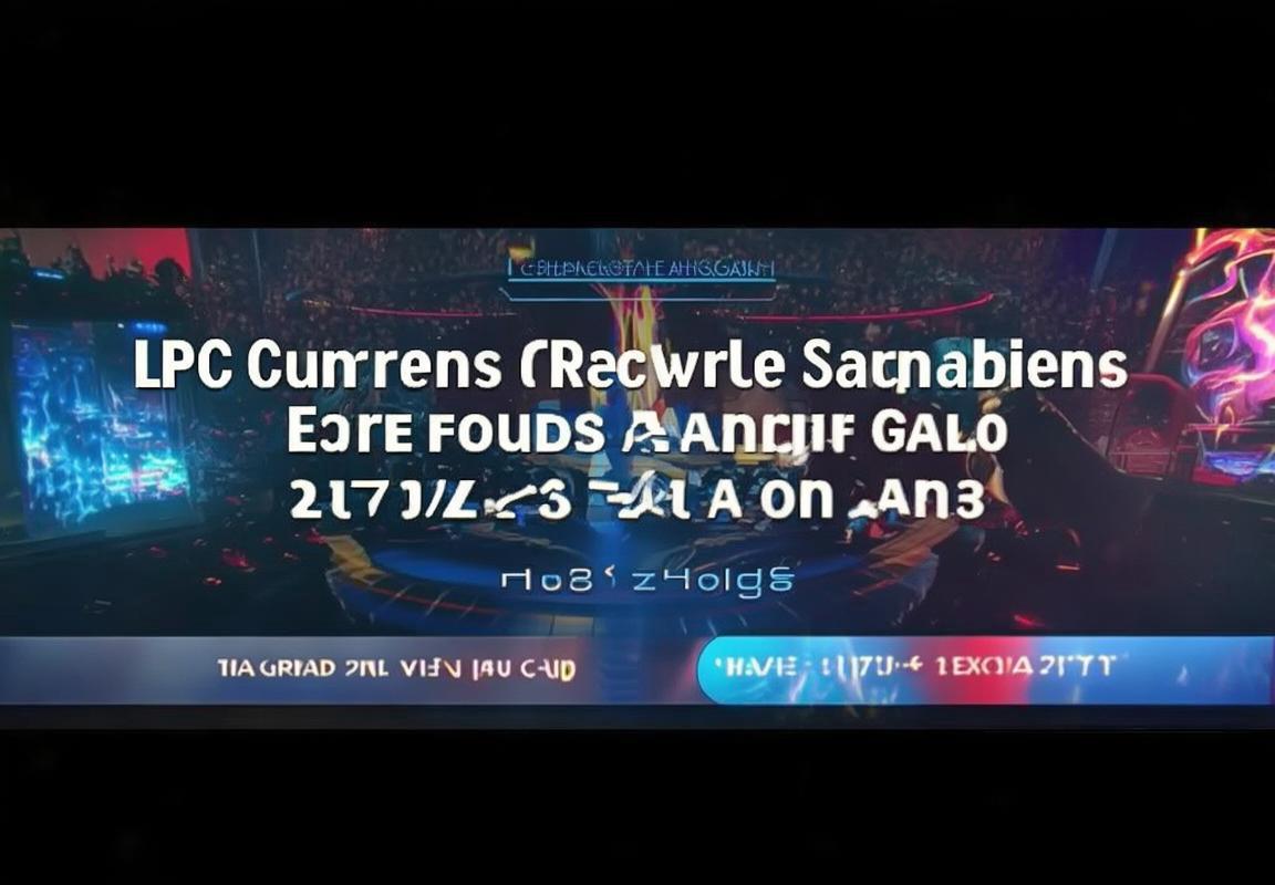 S15全球总决赛半决赛前瞻：LPL与LCK中野联动对决，版本节奏成胜负关键